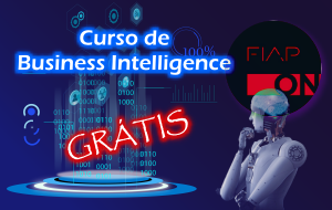 Curso gratuito de Business Intelligence | FIAP